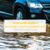 Hurricane Harvey- Replacing a Flood Damaged Car